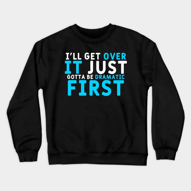 funny saying Crewneck Sweatshirt by Yyoussef101